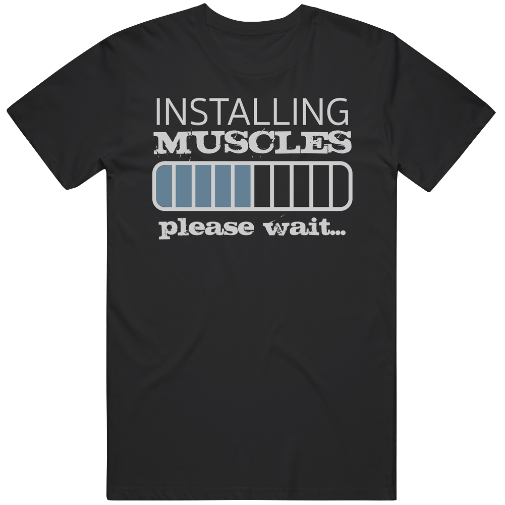 Installing Muscles Please Wait Funny Workout Fitness Mens Cotton Tee T Shirt Installing Muscles Please Wait Funny Workout Fitness Mens Cotton Tee T Shirt