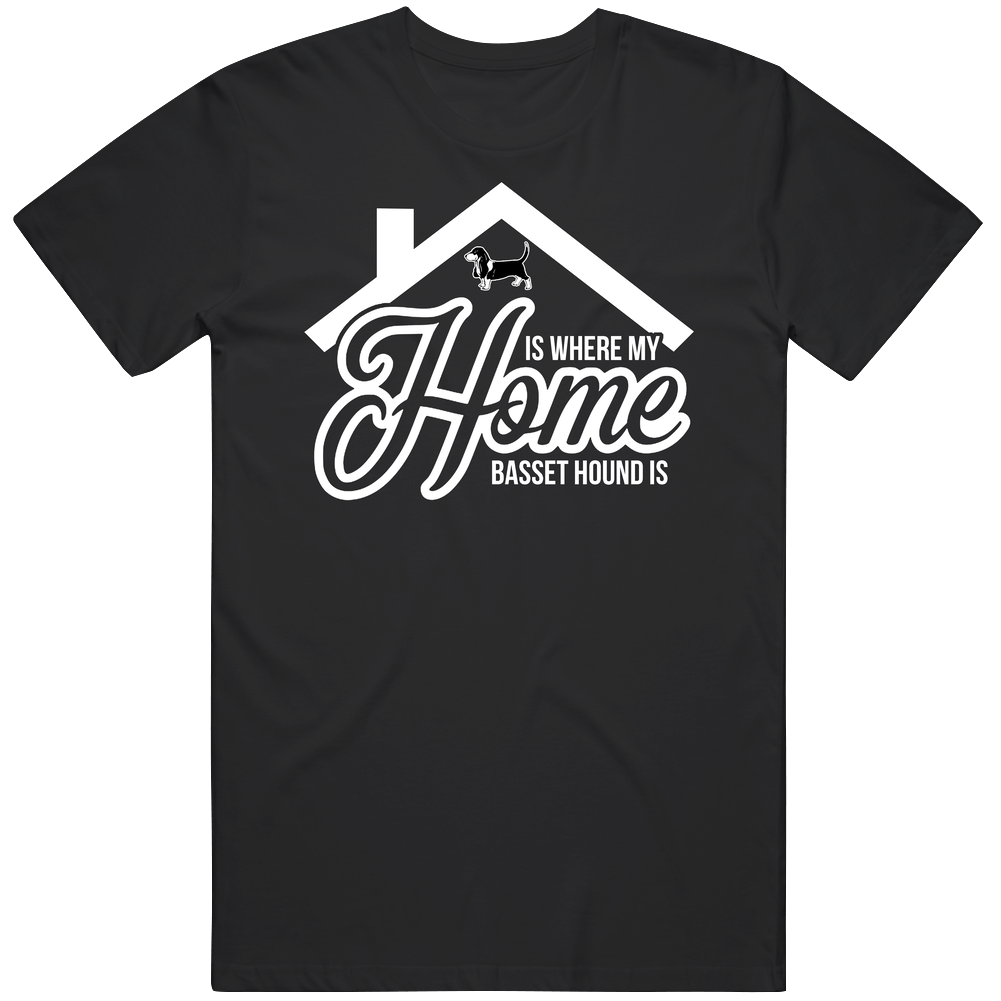 Basset Hound Home Is Where My Dog Is Cute Dog Lovers Mens Cotton Tee T Shirt Basset Hound Home Is Where My Dog Is Cute Dog Lovers Mens Cotton Tee T Shirt
