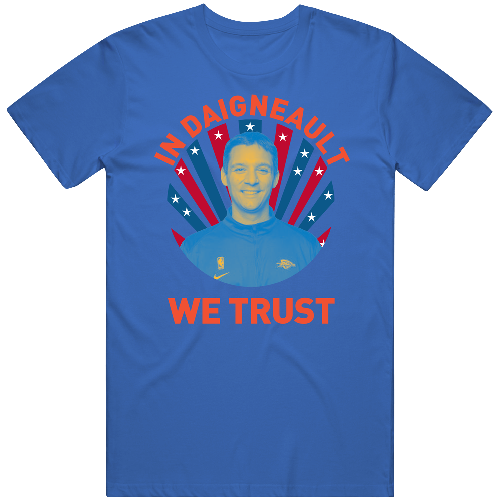 Mark Daigneault In Daigneault We Trust Basketball Coach Mens Cotton Tee T Shirt Mark Daigneault In Daigneault We Trust Basketball Coach Mens Cotton Tee T Shirt