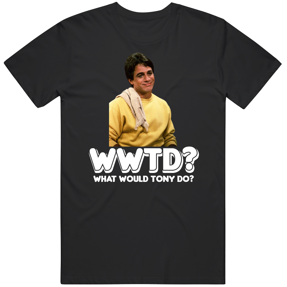 What Would Tony Do Tony Micelli Who's The Boss Tv Show Fan Mens Cotton Tee T Shirt What Would Tony Do Tony Micelli Who's The Boss Tv Show Fan Mens Cotton Tee T Shirt