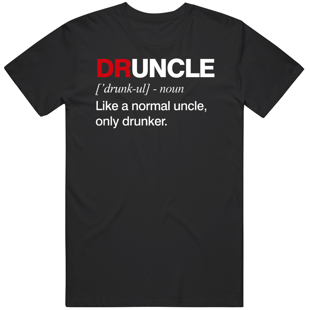 Druncle Funny Drunk Uncle Dictionary Definition Mens Cotton Tee T Shirt Druncle Funny Drunk Uncle Dictionary Definition Mens Cotton Tee T Shirt
