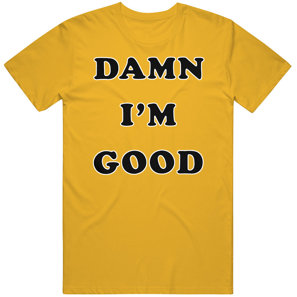 Dale Earnhardt Damn I'm Good Mens Cotton Tee T Shirt Dale Earnhardt Damn I'm Good Mens Cotton Tee T Shirt