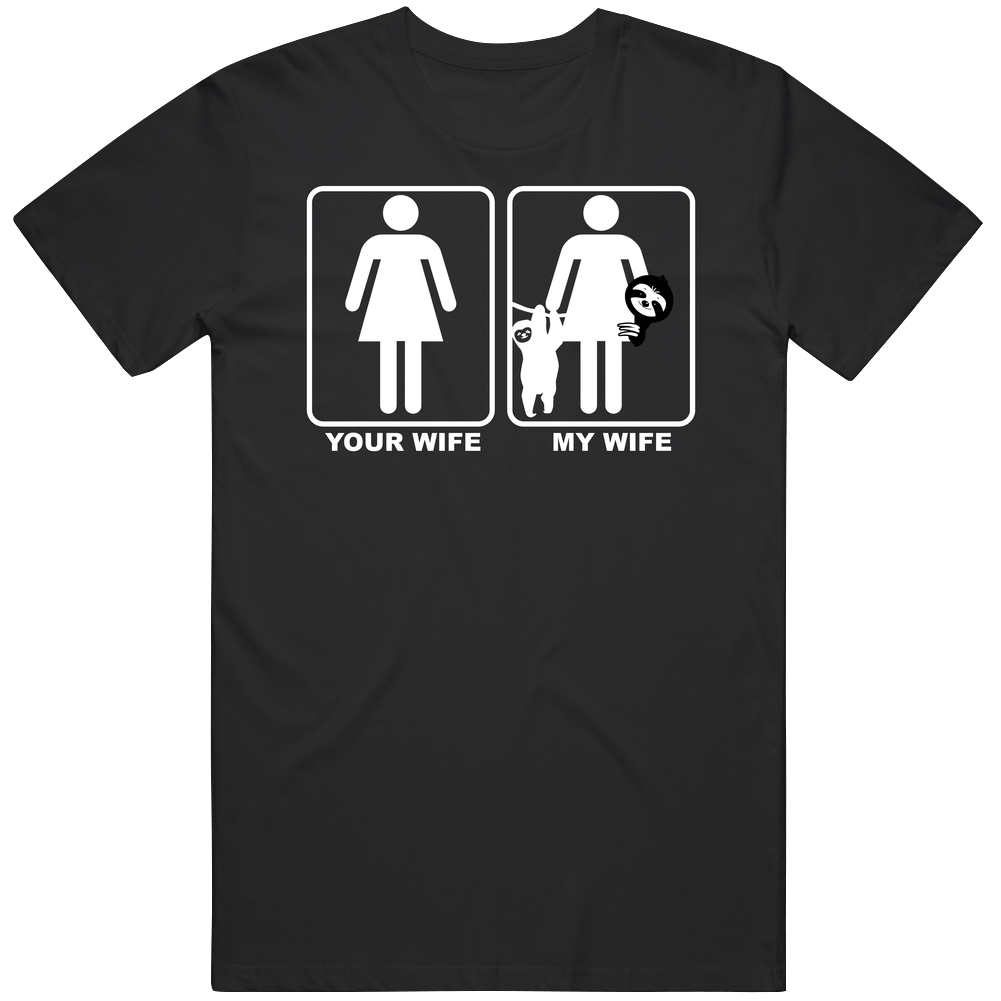 Your Wife My Wife Sloth Animal Lover Mens Cotton Tee T Shirt