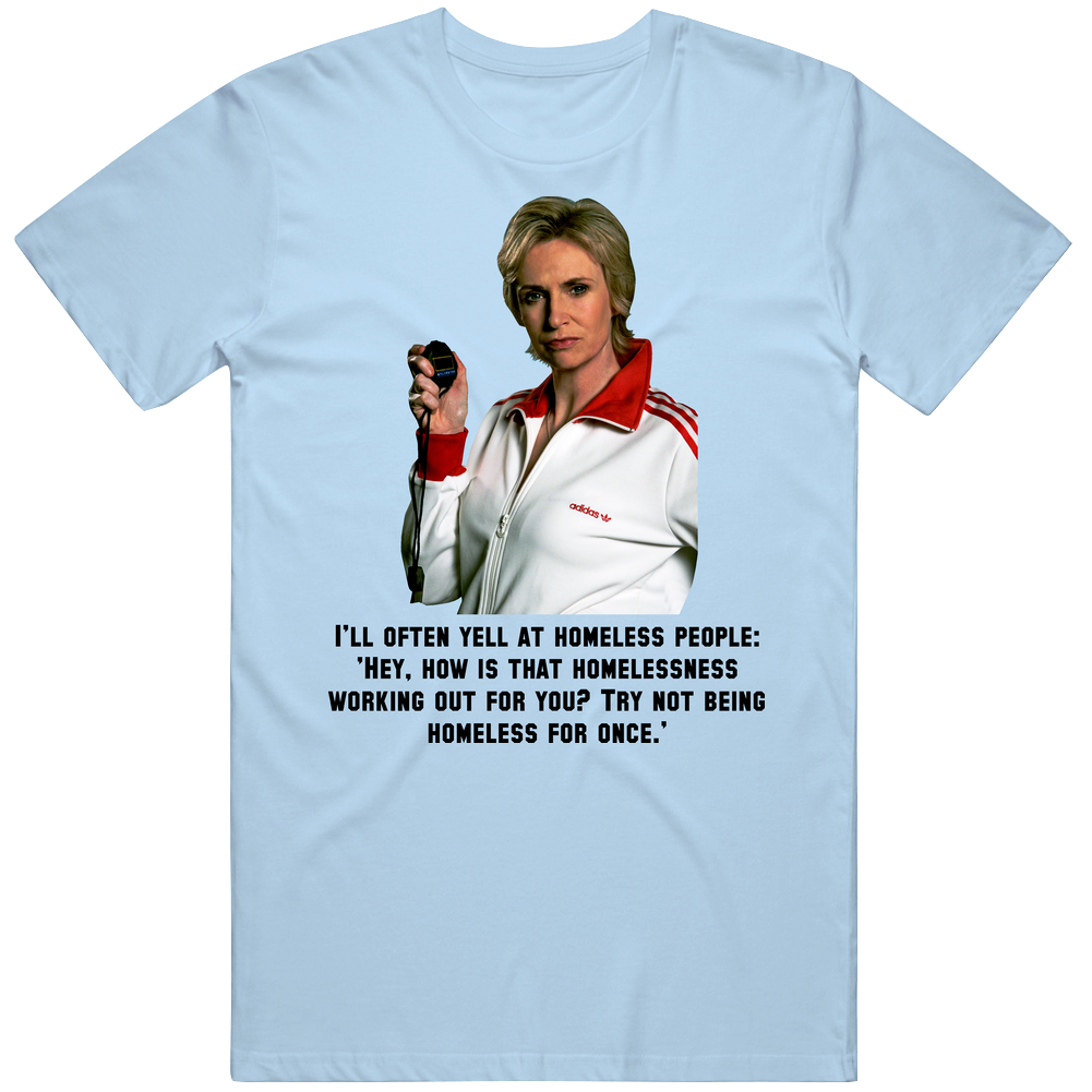 Glee Sue Sylvester Quote Mens Cotton Tee T Shirt Glee Sue Sylvester Quote Mens Cotton Tee T Shirt