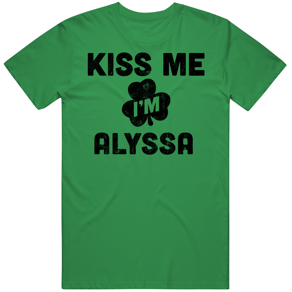 Kiss Me I'm Alyssa Funny St Patricks Day Irish Beer Drinking Cool Mens Cotton Tee T Shirt