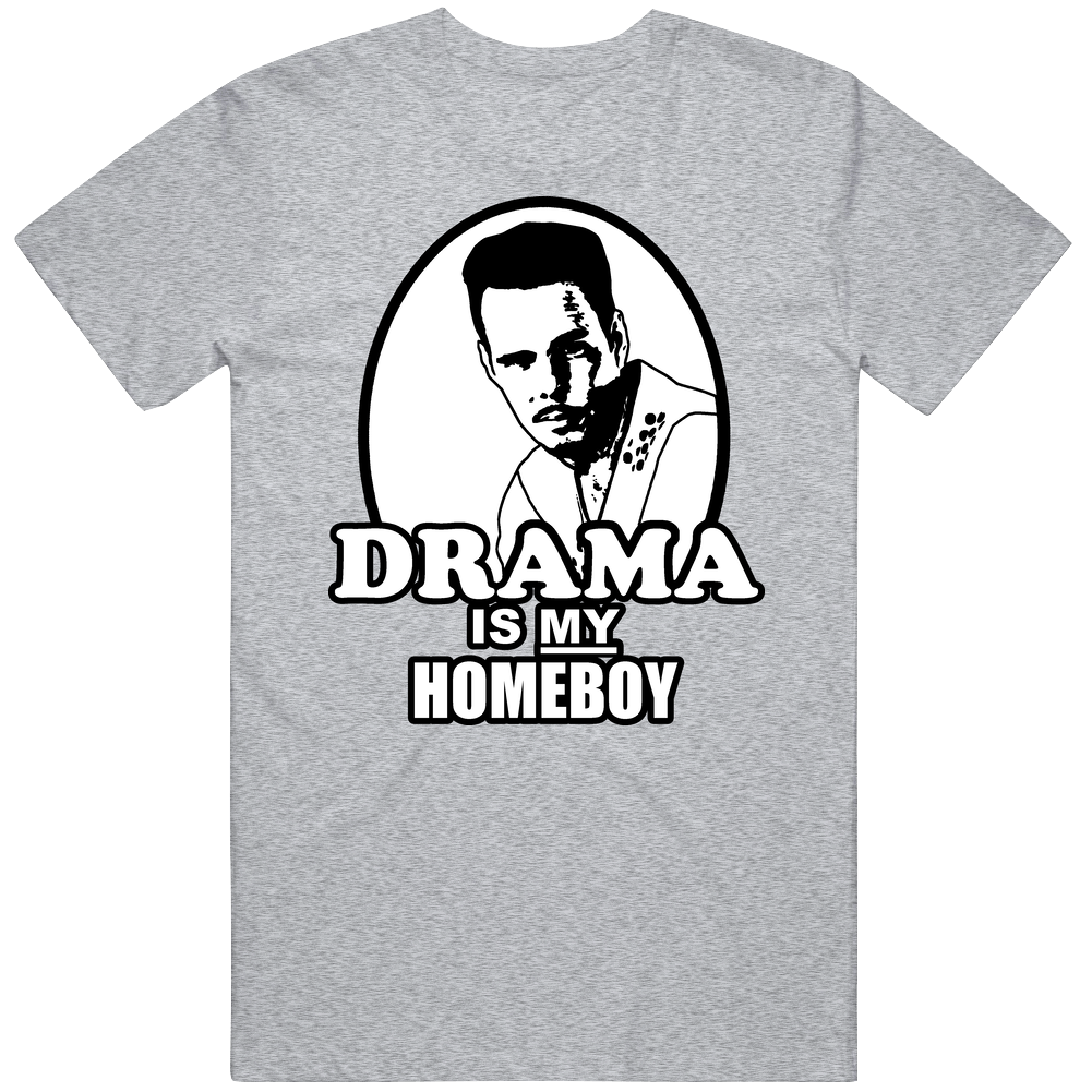 Drama Is My Homeboy Johnny Entourage Mens Cotton Tee T Shirt Drama Is My Homeboy Johnny Entourage Mens Cotton Tee T Shirt