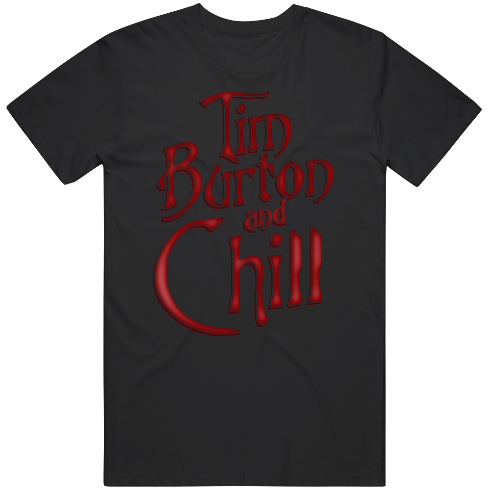 Tim Burton And Chill Halloween Movies Mens Cotton Tee T Shirt Tim Burton And Chill Halloween Movies Mens Cotton Tee T Shirt