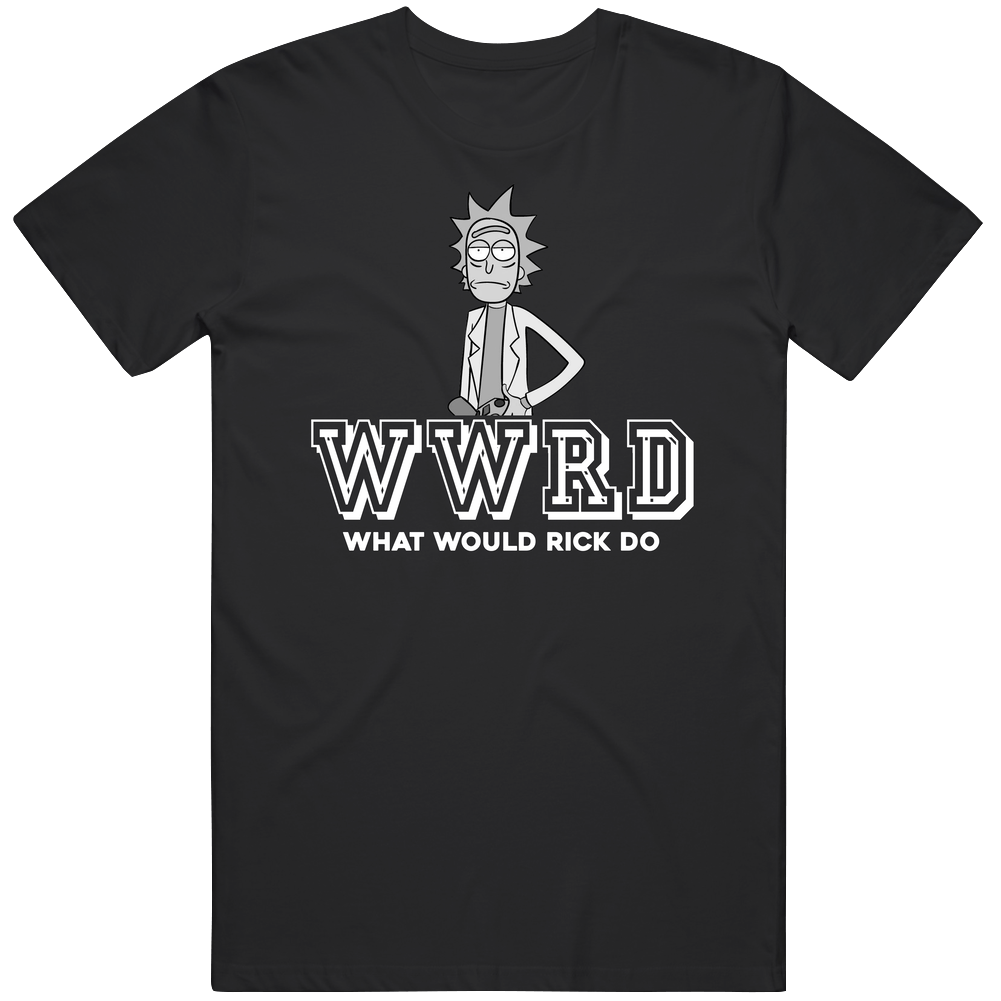 Rick Sanchez Wwrd What Would Rick Do Rick And Morty Favorite Character Tv Show Fan Mens Soft Cotton Tee T Shirt Rick Sanchez Wwrd What Would Rick Do Rick And Morty Favorite Character Tv Show Fan Mens Soft Cotton Tee T Shirt
