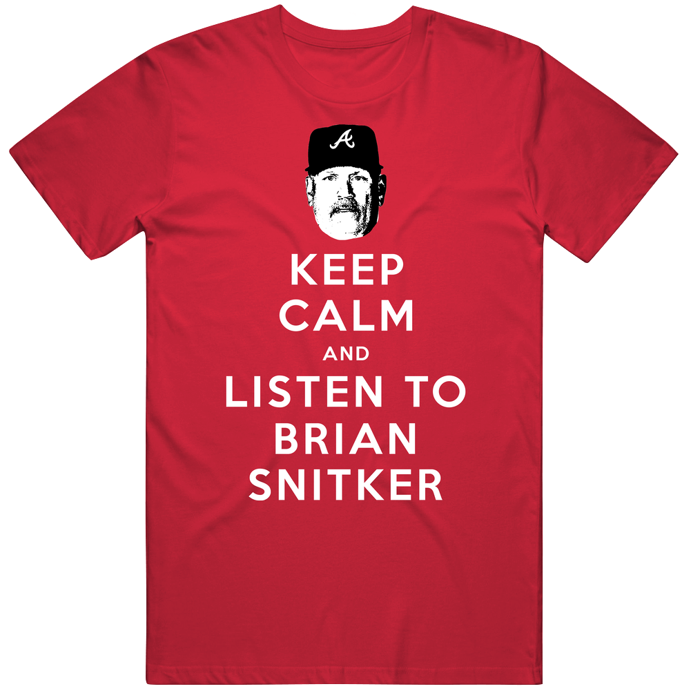 Keep Calm And Listen To Brian Snitker Atlanta Baseball Fan Mens Soft Cotton Tee T Shirt Keep Calm And Listen To Brian Snitker Atlanta Baseball Fan Mens Soft Cotton Tee T Shirt