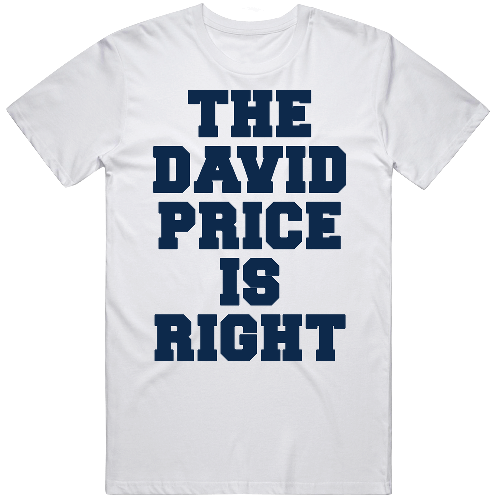 The David Price Is Right Mens Soft Cotton Tee T Shirt The David Price Is Right Mens Soft Cotton Tee T Shirt