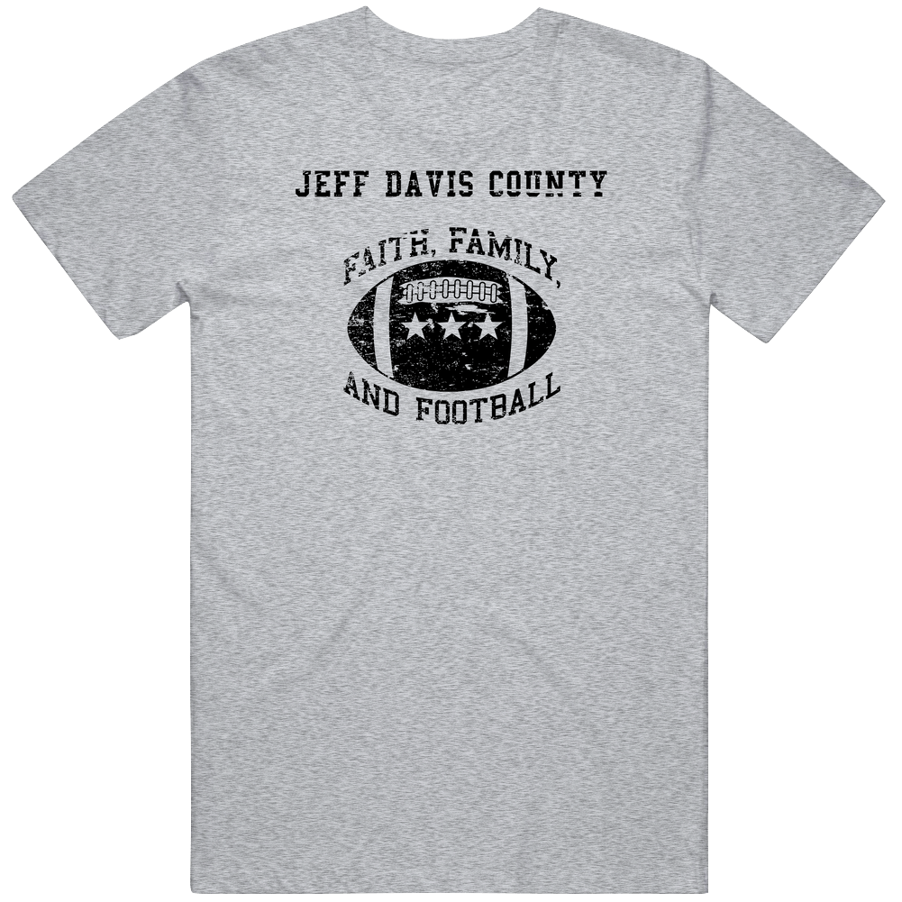 Jeff Davis County Faith Family Football Distressed Look Mens Soft Cotton Tee T Shirt Jeff Davis County Faith Family Football Distressed Look Mens Soft Cotton Tee T Shirt