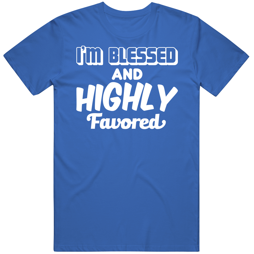 I'm Blessed And Highly Favored Inspirational Mens Soft Cotton Tee T Shirt I'm Blessed And Highly Favored Inspirational Mens Soft Cotton Tee T Shirt