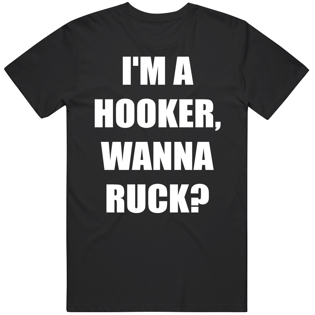 Funny I M A Hooker Wanna Ruck Mens Soft Cotton Tee T Shirt Funny I M A Hooker Wanna Ruck Mens Soft Cotton Tee T Shirt