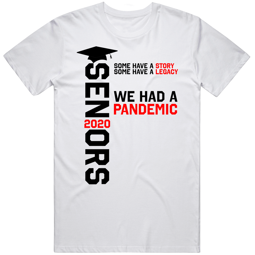Seniors 2020 We Had A Pandemic Funny Highschool Graduation Mens Soft Cotton Tee T Shirt