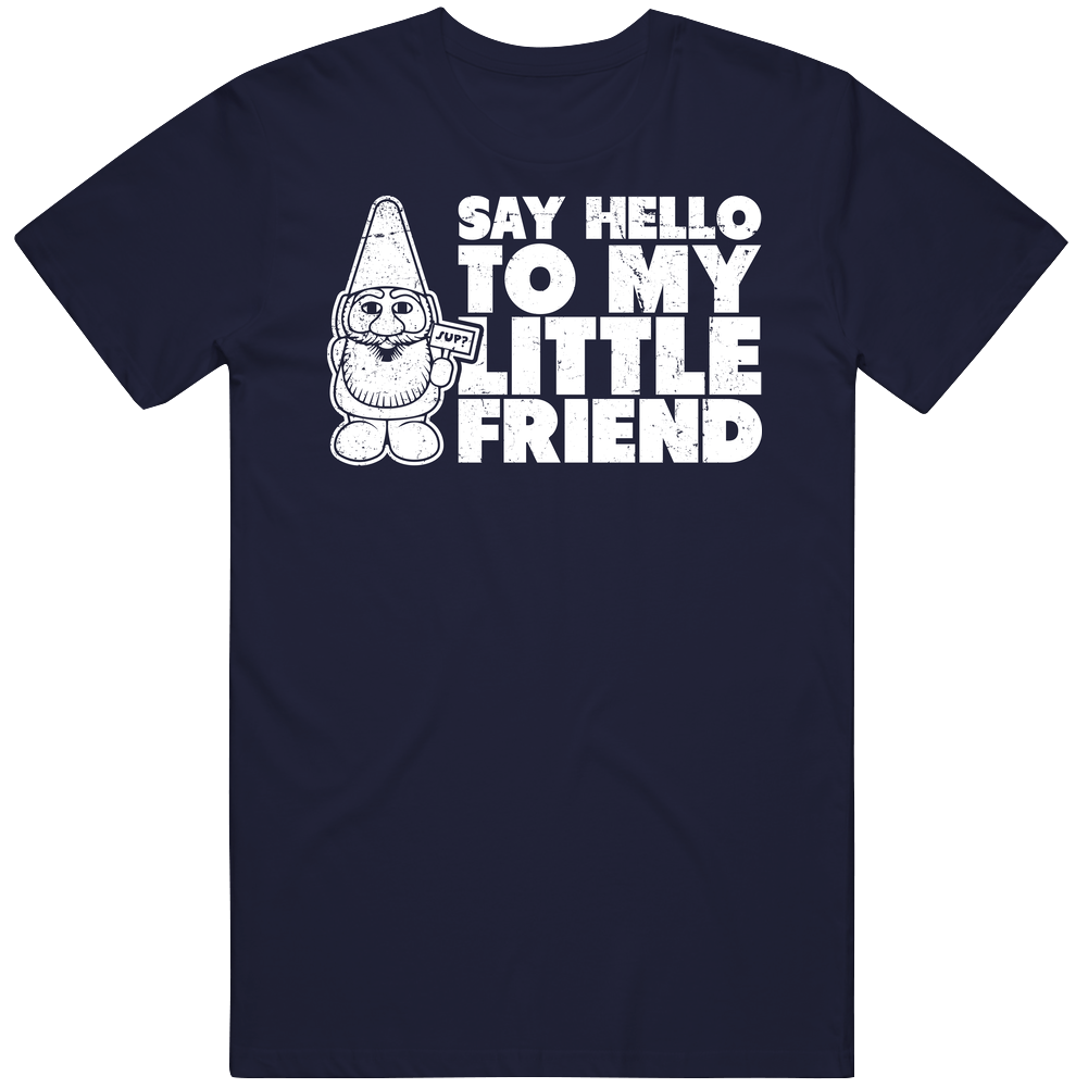 Say Hello To My Little Friend Funny Scar Face Gnome Distressed Mens Soft Cotton Tee T Shirt