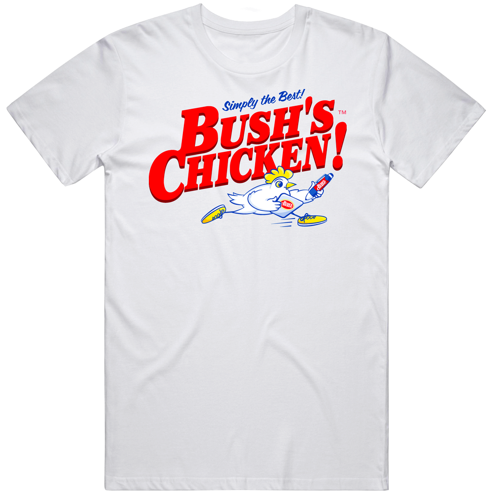 Bushs Chicken Best Southern Restaurant Chains Cool Mens Soft Cotton Tee T Shirt Bushs Chicken Best Southern Restaurant Chains Cool Mens Soft Cotton Tee T Shirt