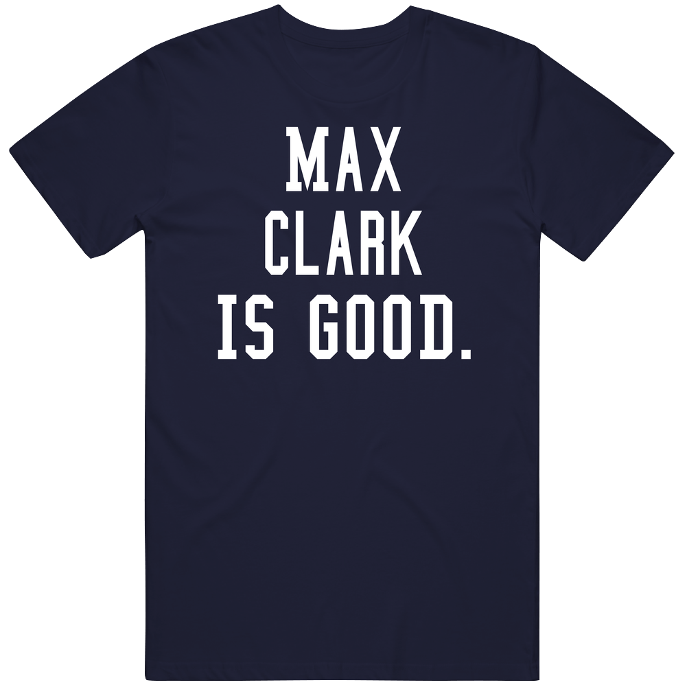 Max Clark Is Good Mens Soft Cotton Tee T Shirt Max Clark Is Good Mens Soft Cotton Tee T Shirt