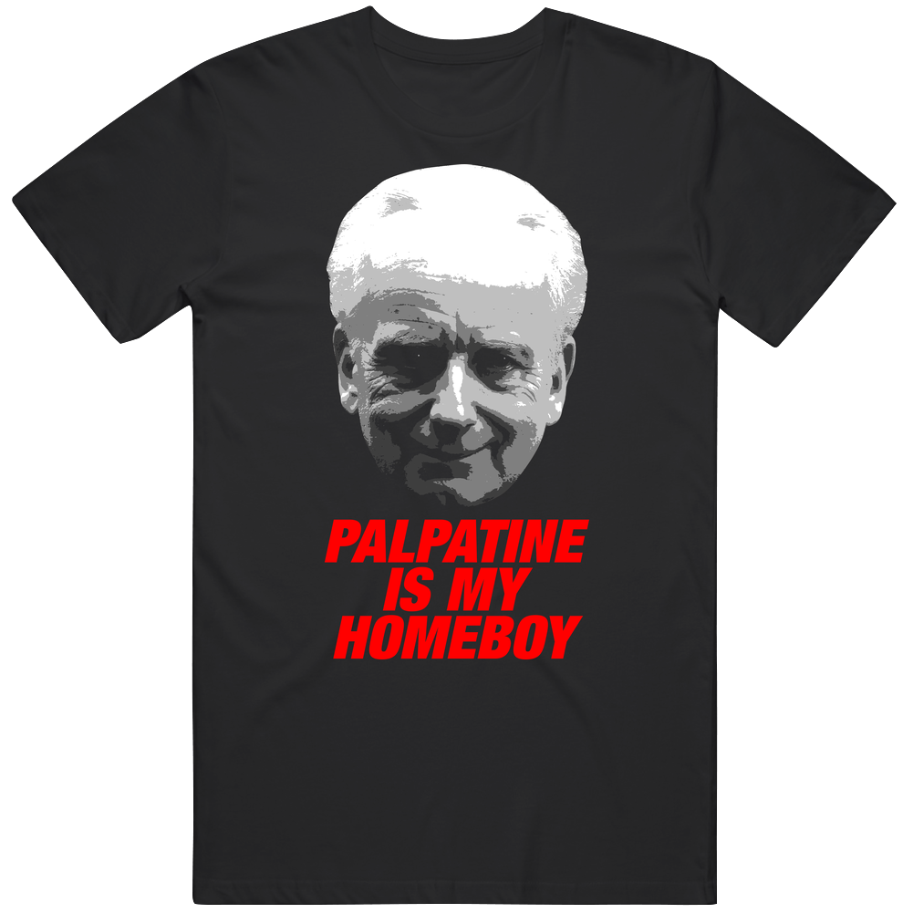 Palpatine Is My Homeboy Star Wars Movie Villain Mens Soft Cotton Tee T Shirt