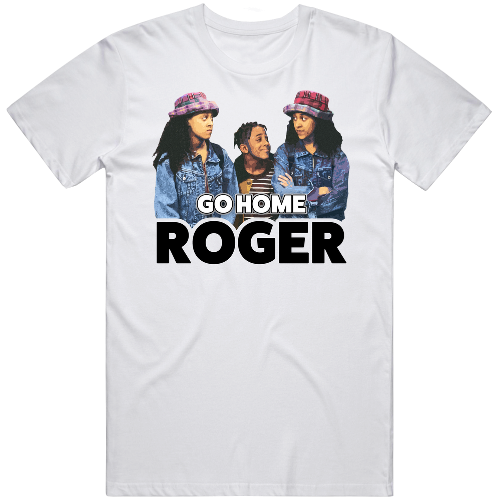 Go Home Roger Mens Soft Cotton Tee T Shirt Go Home Roger Mens Soft Cotton Tee T Shirt
