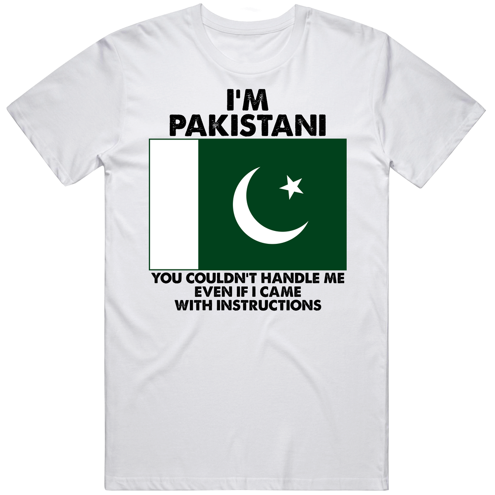 I'm Pakistani Nationality Flag You Couldn't Handle Me Mens Soft Cotton Tee T Shirt I'm Pakistani Nationality Flag You Couldn't Handle Me Mens Soft Cotton Tee T Shirt