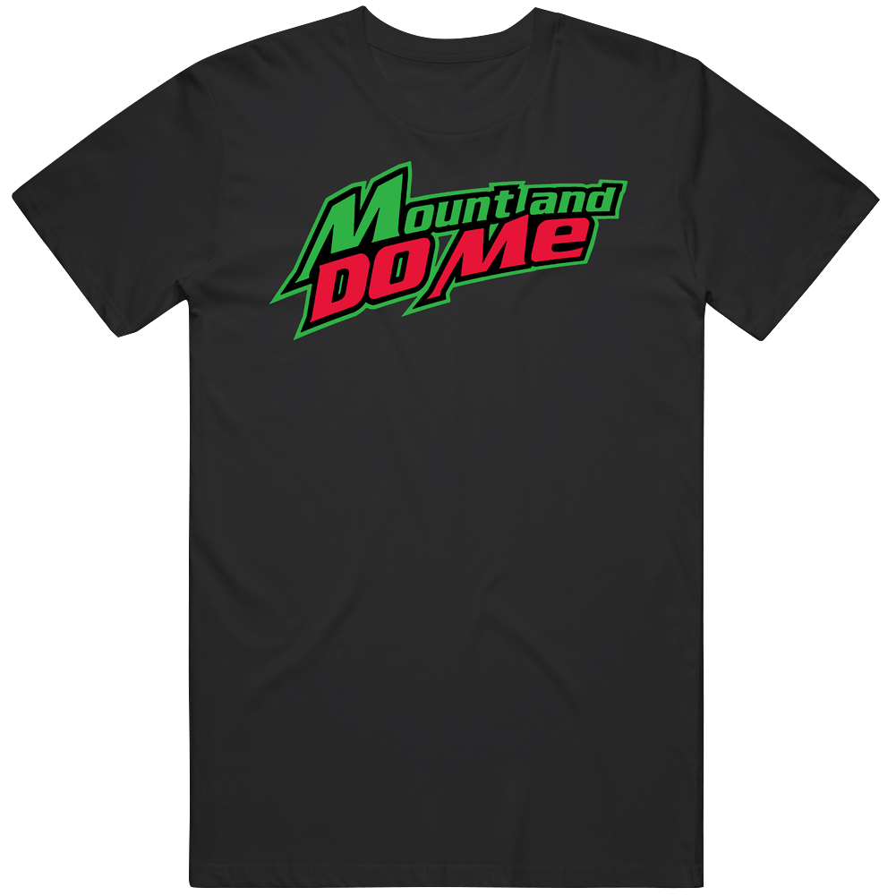 Mount And Dew Me Funny Mens Soft Cotton Tee T Shirt Mount And Dew Me Funny Mens Soft Cotton Tee T Shirt
