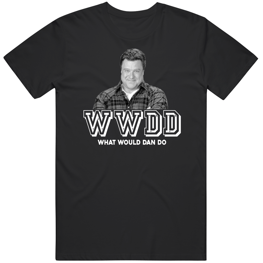 Dan Conner Wwdd What Would Dan Do The Conners Favorite Character Tv Show Fan Mens Soft Cotton Tee T Shirt Dan Conner Wwdd What Would Dan Do The Conners Favorite Character Tv Show Fan Mens Soft Cotton Tee T Shirt