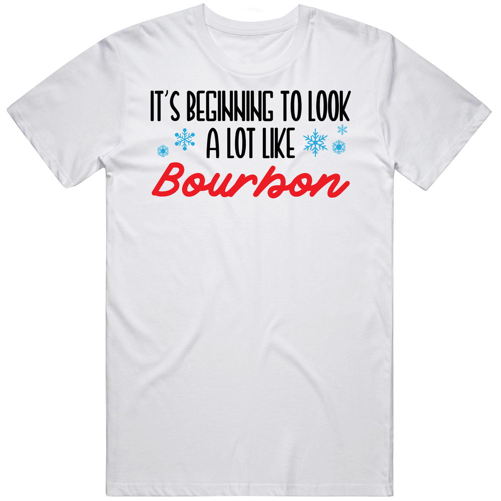 It's Beginning To Look A Lot Like Bourbon Funny Christmas Holiday Drinking Mens Soft Cotton Tee T Shirt It's Beginning To Look A Lot Like Bourbon Funny Christmas Holiday Drinking Mens Soft Cotton Tee T Shirt