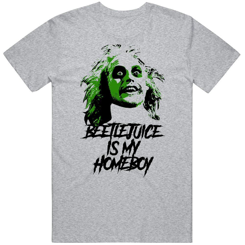 Beetlejuice Is My Homeboy Movie Villain Mens Soft Cotton Tee T Shirt Beetlejuice Is My Homeboy Movie Villain Mens Soft Cotton Tee T Shirt