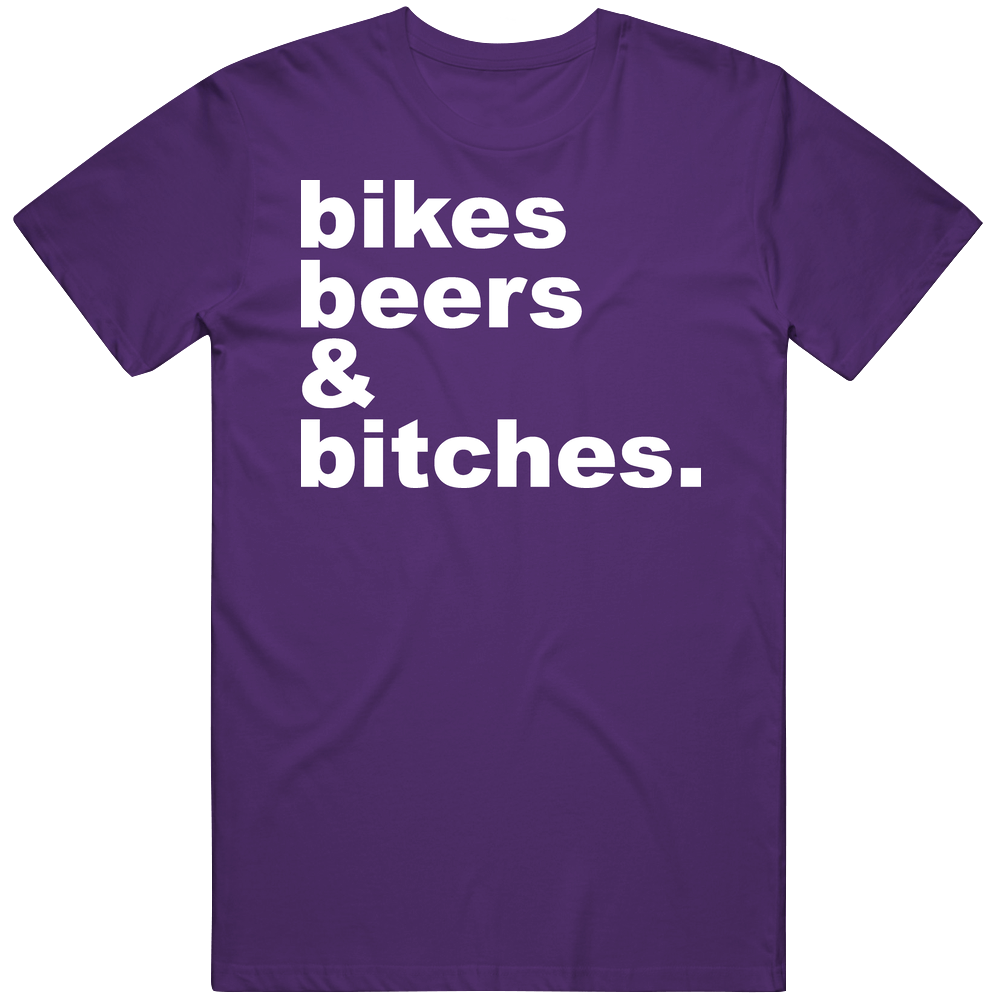 Funny Bikes Beers And Bitches Mens Soft Cotton Tee T Shirt Funny Bikes Beers And Bitches Mens Soft Cotton Tee T Shirt