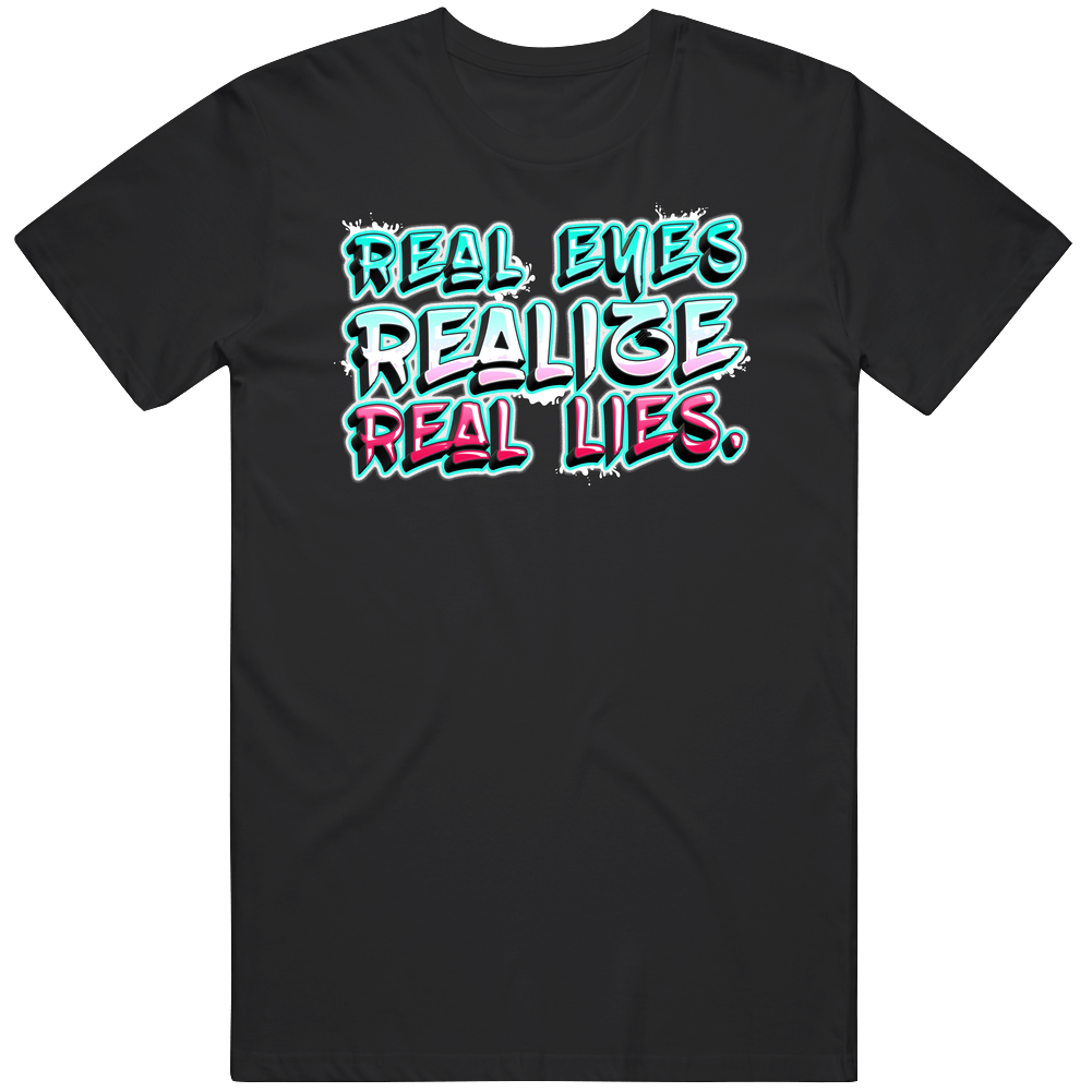 Real Eyes Realize Real Lies Mens Soft Cotton Tee T Shirt Real Eyes Realize Real Lies Mens Soft Cotton Tee T Shirt