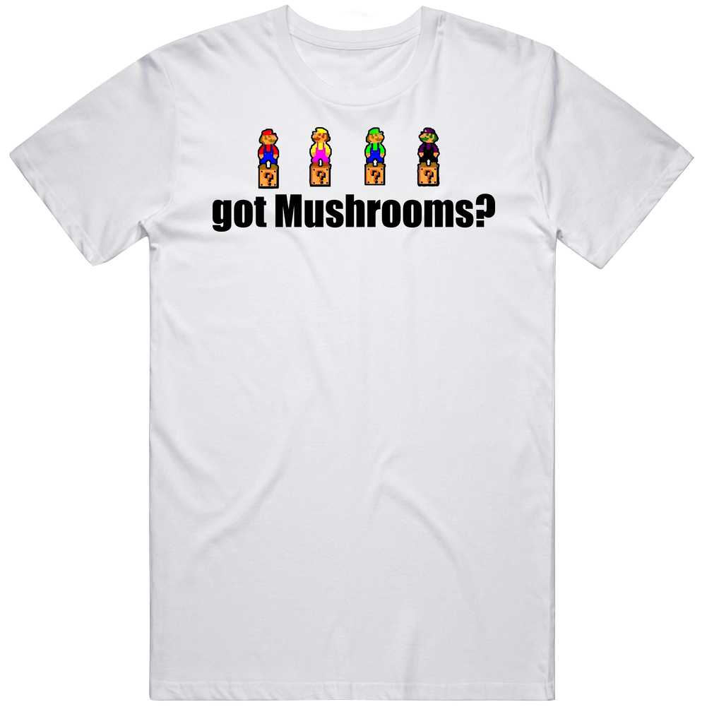 Got Mushrooms Funny Mario Mens Soft Cotton Tee T Shirt Got Mushrooms Funny Mario Mens Soft Cotton Tee T Shirt