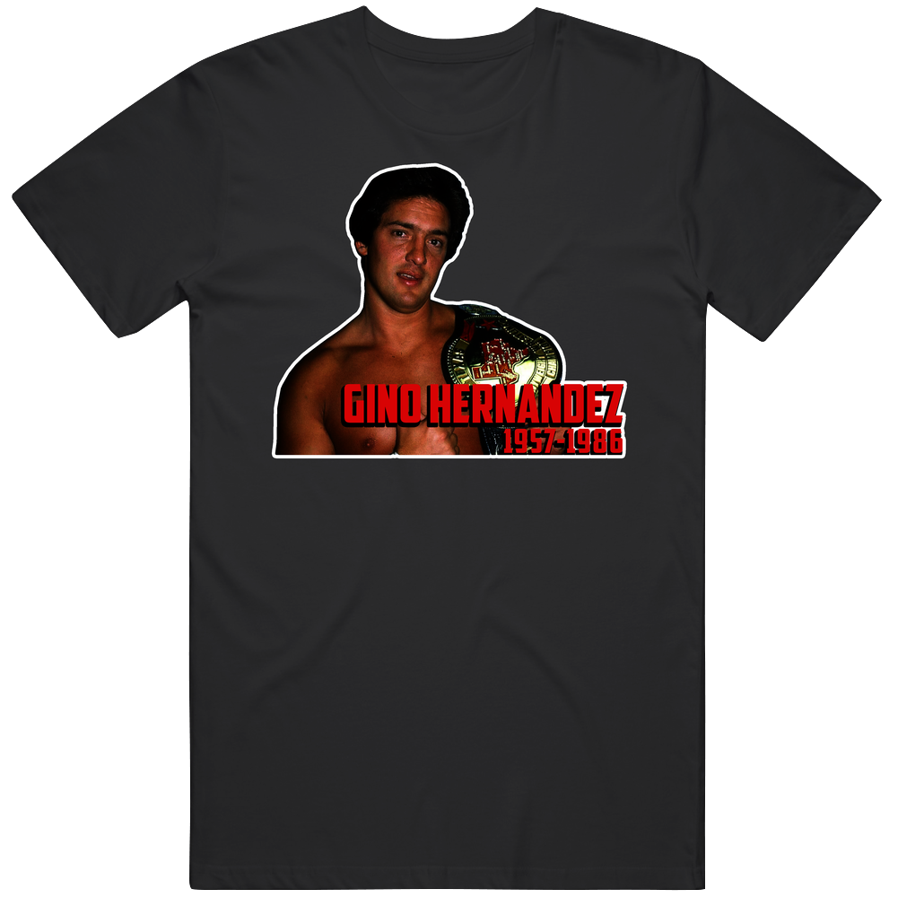Gino Hernandez Wrestling Memorial Fan Mens Soft Cotton Tee T Shirt Gino Hernandez Wrestling Memorial Fan Mens Soft Cotton Tee T Shirt