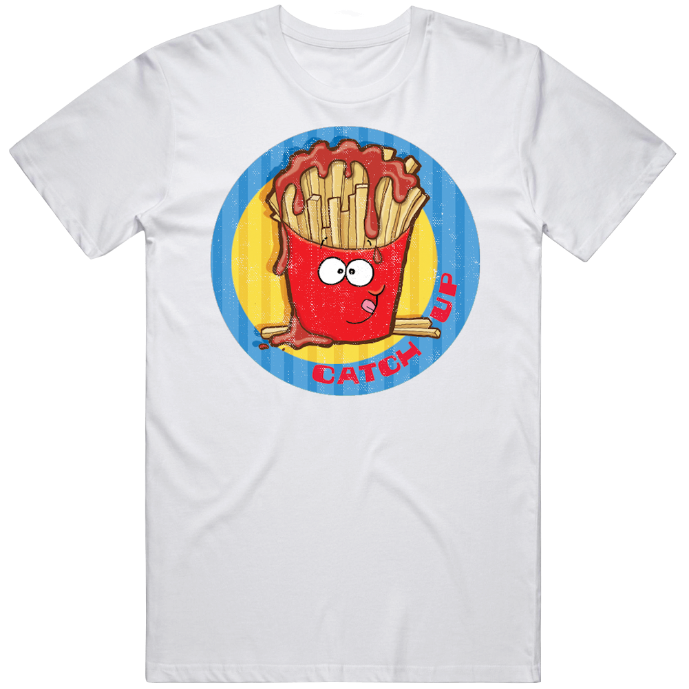 Catch Up Fries N Ketchup Retro Scratch N Sniff Teacher Sticker Funny Novelty Mens Soft Cotton Tee T Shirt Catch Up Fries N Ketchup Retro Scratch N Sniff Teacher Sticker Funny Novelty Mens Soft Cotton Tee T Shirt