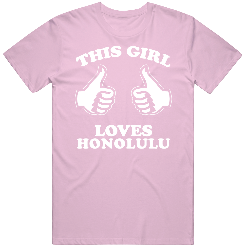 This Girl Loves Honolulu Custom Mens Soft Cotton Tee T Shirt This Girl Loves Honolulu Custom Mens Soft Cotton Tee T Shirt