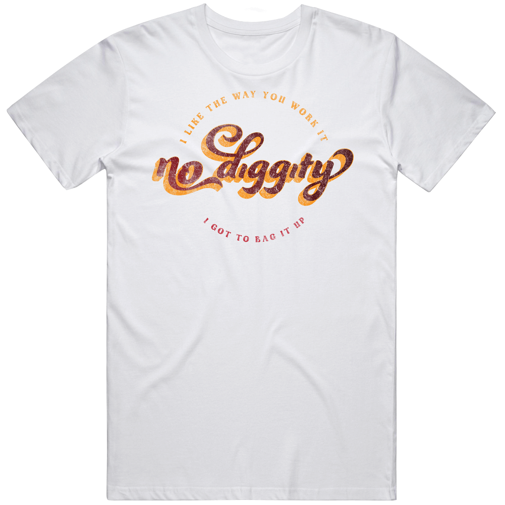 I Like The Way You Work It No Diggity I Got To Bag It Up Vintage Retro Music Lyric Mens Soft Cotton Tee T Shirt I Like The Way You Work It No Diggity I Got To Bag It Up Vintage Retro Music Lyric Mens Soft Cotton Tee T Shirt