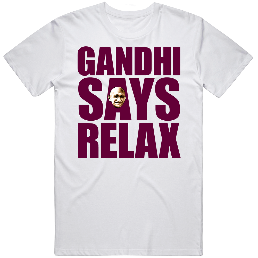 Gandhi Says Relax Funny Yoga Meditation Mens Soft Cotton Tee T Shirt Gandhi Says Relax Funny Yoga Meditation Mens Soft Cotton Tee T Shirt