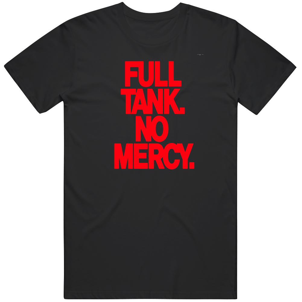Full Tank No Mercy Luka Mens Soft Cotton Tee T Shirt Full Tank No Mercy Luka Mens Soft Cotton Tee T Shirt