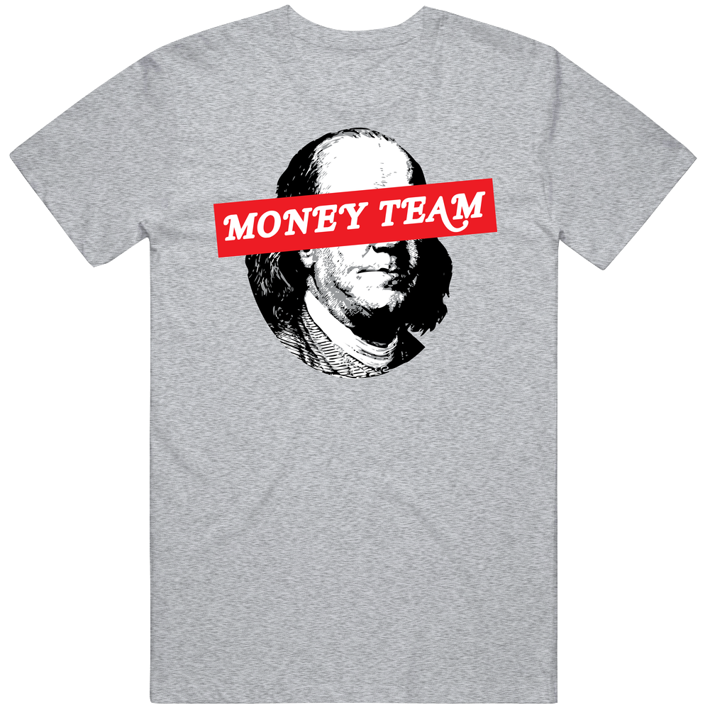 Money Team Funny Benjamin Franklin Mens Soft Cotton Tee T Shirt Money Team Funny Benjamin Franklin Mens Soft Cotton Tee T Shirt
