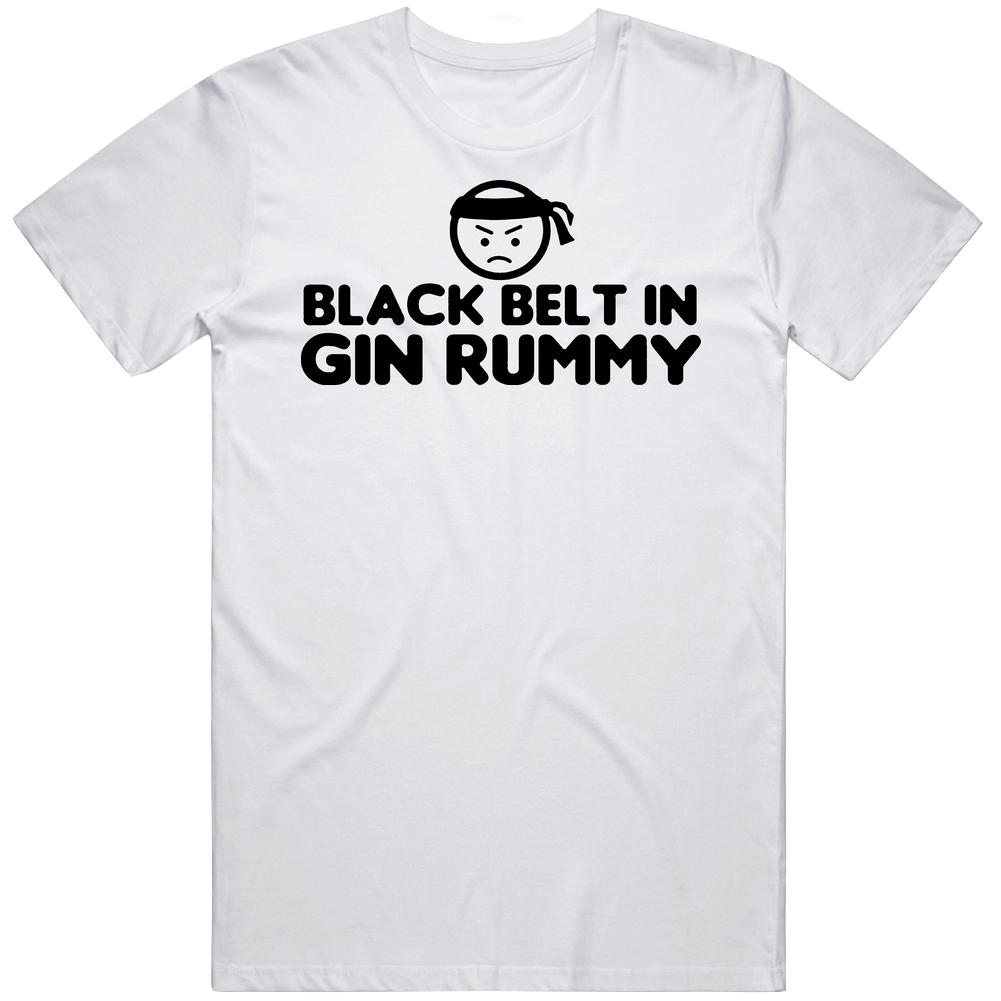 Black Belt In Gin Rummy Card Game Funnt Mens Soft Cotton Tee T Shirt Black Belt In Gin Rummy Card Game Funnt Mens Soft Cotton Tee T Shirt