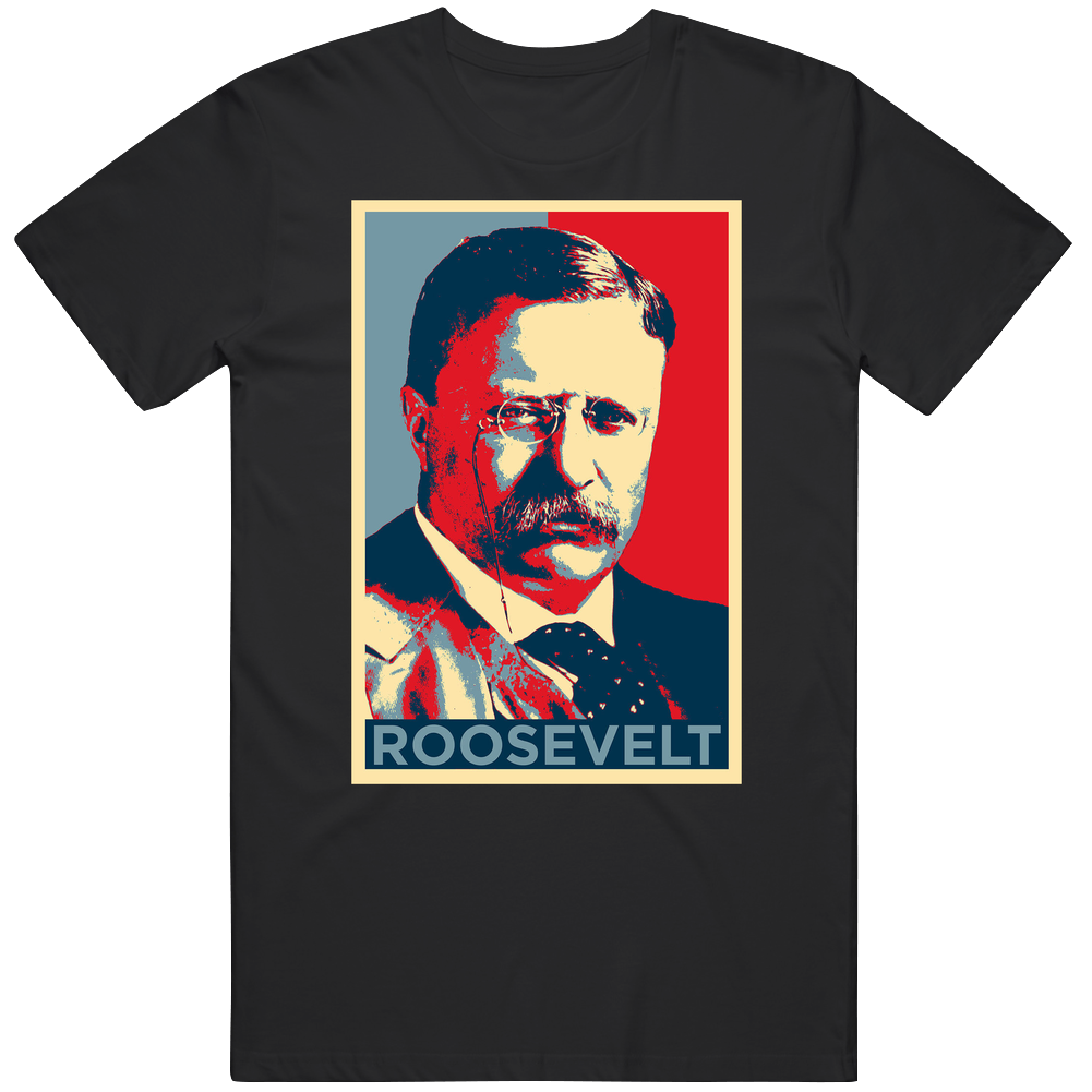 Theodore Roosevelt Hope Style Mens Soft Cotton Tee T Shirt Theodore Roosevelt Hope Style Mens Soft Cotton Tee T Shirt