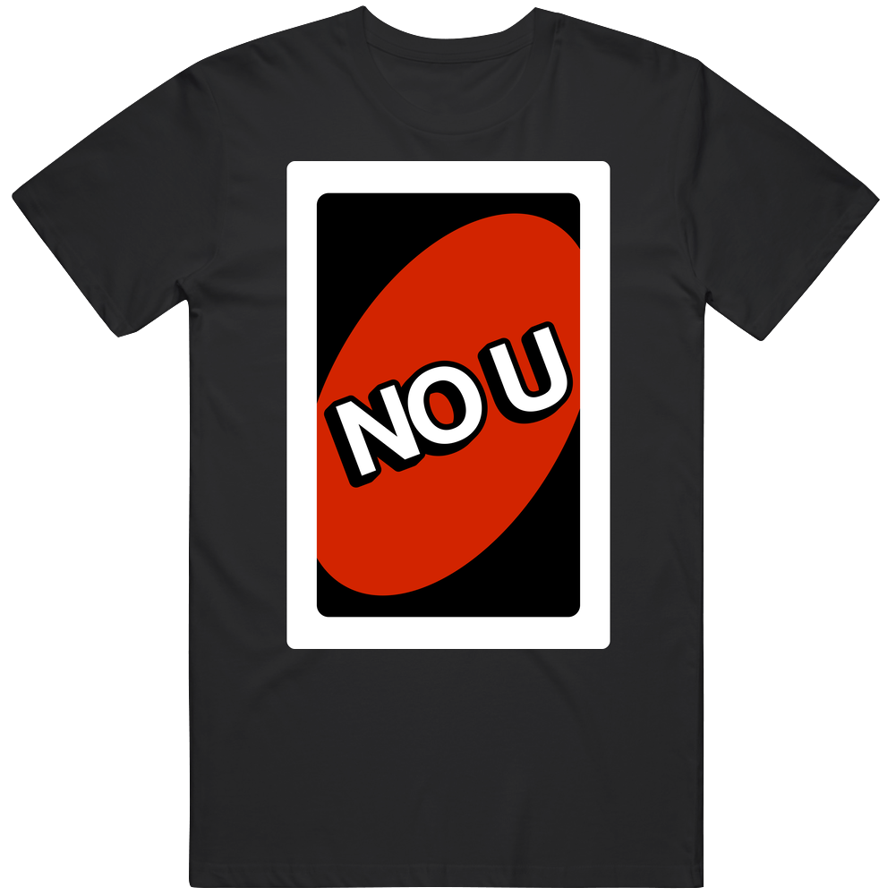 No U Parody Uno Card Game Fan Halloween Fancy Dress Mens Soft Cotton Tee T Shirt No U Parody Uno Card Game Fan Halloween Fancy Dress Mens Soft Cotton Tee T Shirt