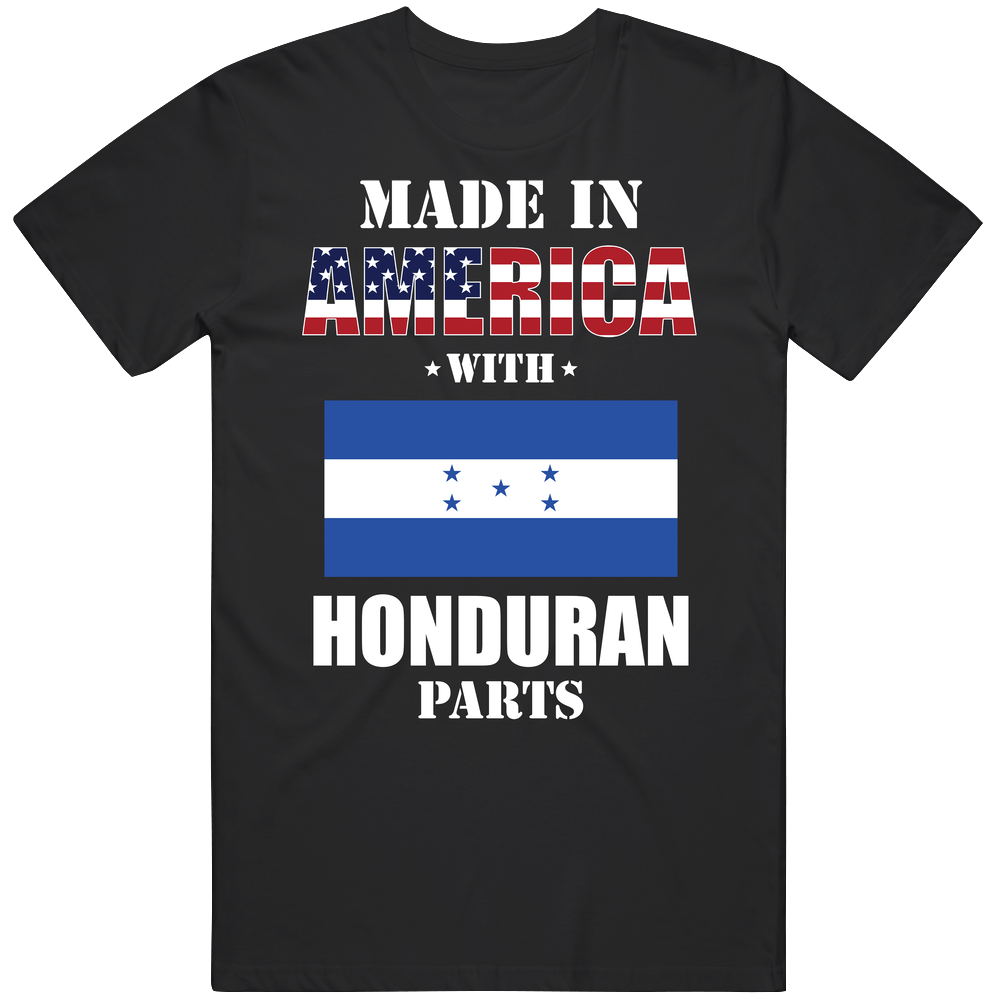 Made In America With Honduran Parts Patriotic Nationality Mens Soft Cotton Tee T Shirt Made In America With Honduran Parts Patriotic Nationality Mens Soft Cotton Tee T Shirt