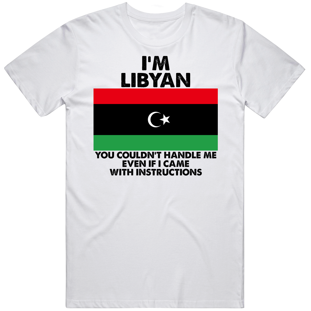 I'm Libyan Nationality Flag You Couldn't Handle Me Mens Soft Cotton Tee T Shirt
