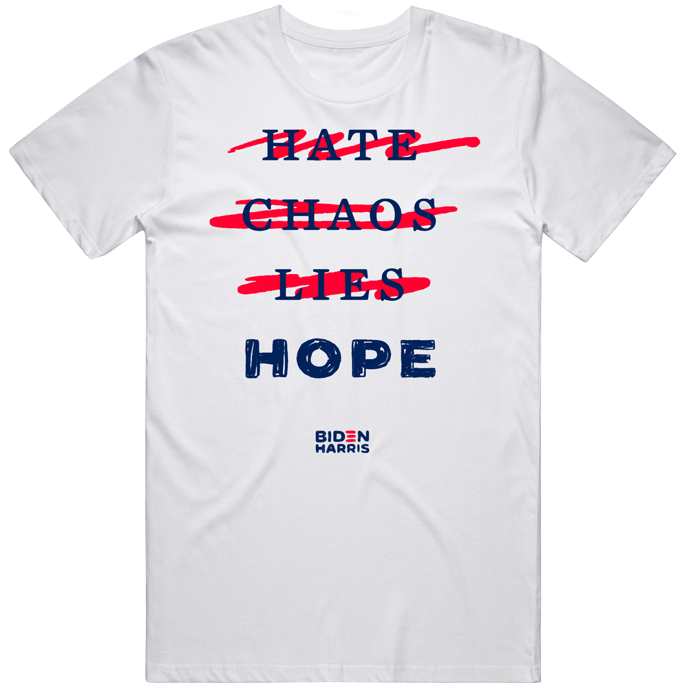 Hate Chaos Lies Hope Joe Biden Kamala Harris Mens Soft Cotton Tee T Shirt Hate Chaos Lies Hope Joe Biden Kamala Harris Mens Soft Cotton Tee T Shirt