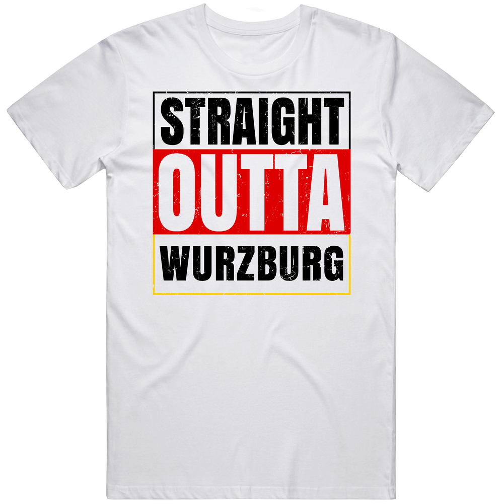 Straight Outta Wurzburg German City Germany Grunge Parody Cool Mens Soft Cotton Tee T Shirt Straight Outta Wurzburg German City Germany Grunge Parody Cool Mens Soft Cotton Tee T Shirt
