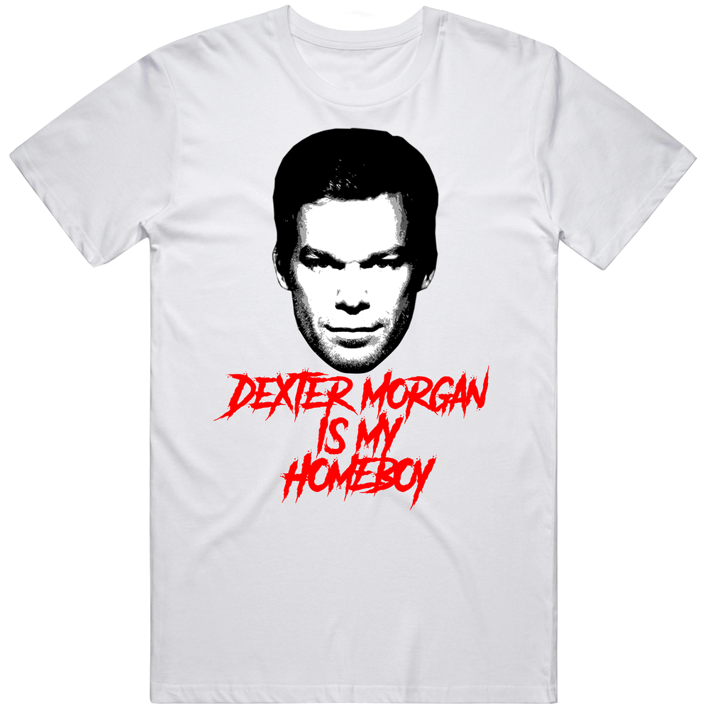 Dexter Morgan Is My Homeboy Tv Villain Mens Soft Cotton Tee T Shirt