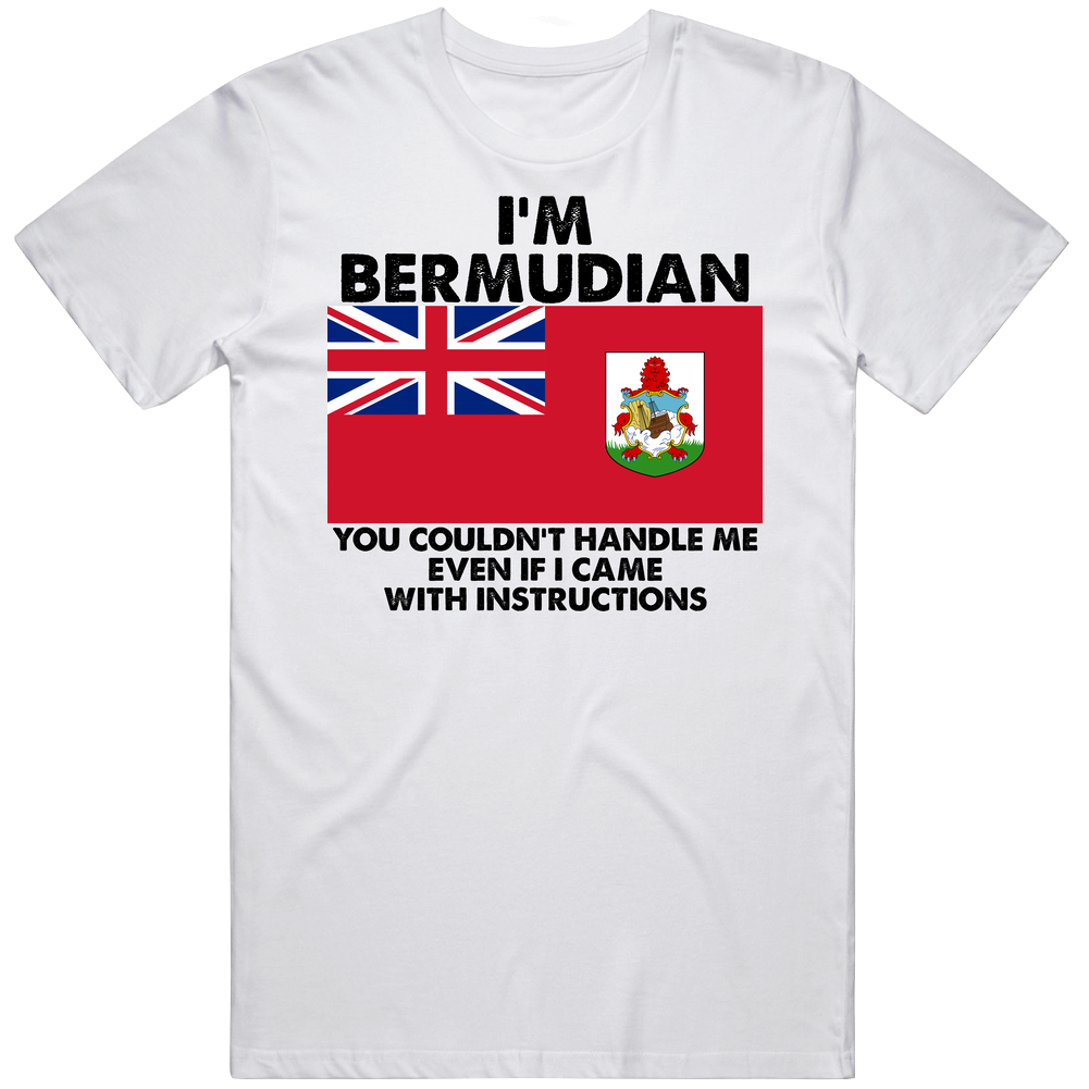 I'm Bermudian Nationality Flag You Couldn't Handle Me Mens Soft Cotton Tee T Shirt