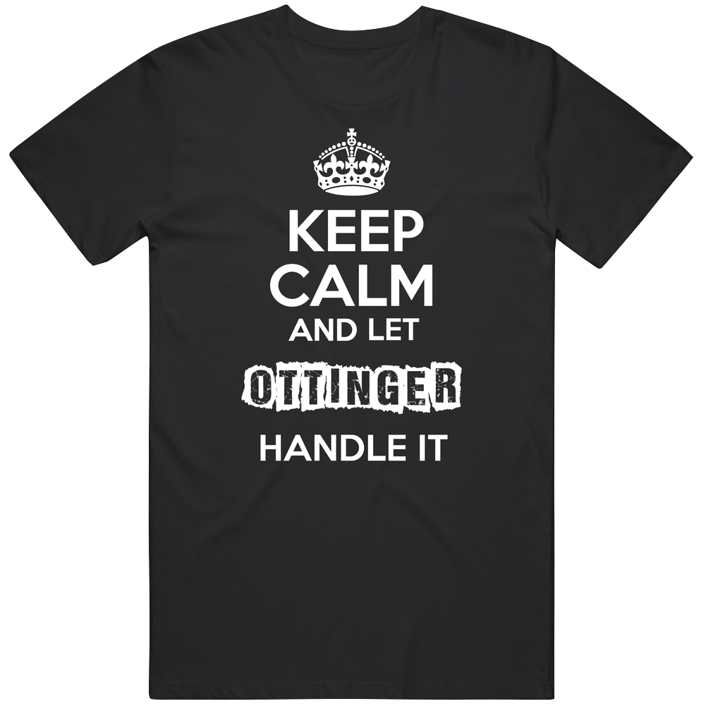 Keep Calm And Let Ottinger Handle It Mens Soft Cotton Tee T Shirt