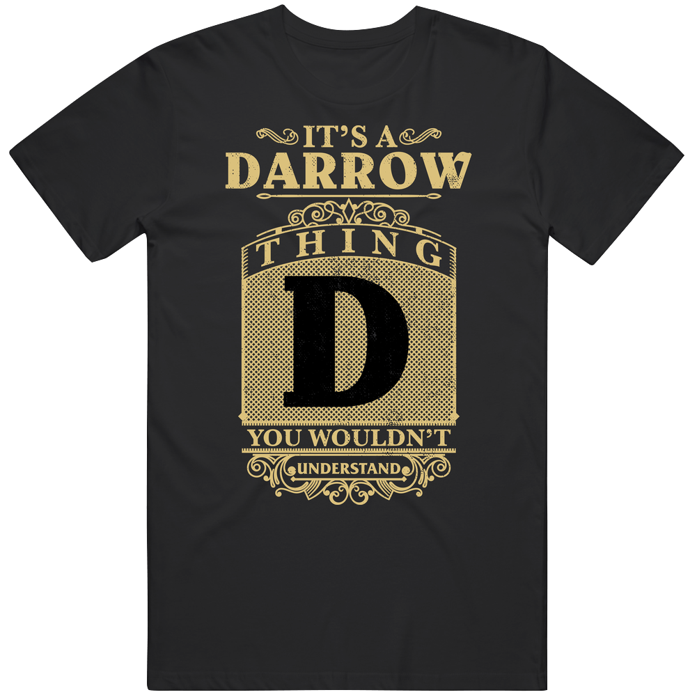 Darrow Thing You Wouldn't Understand Family Name Pride Mens Soft Cotton Tee T Shirt