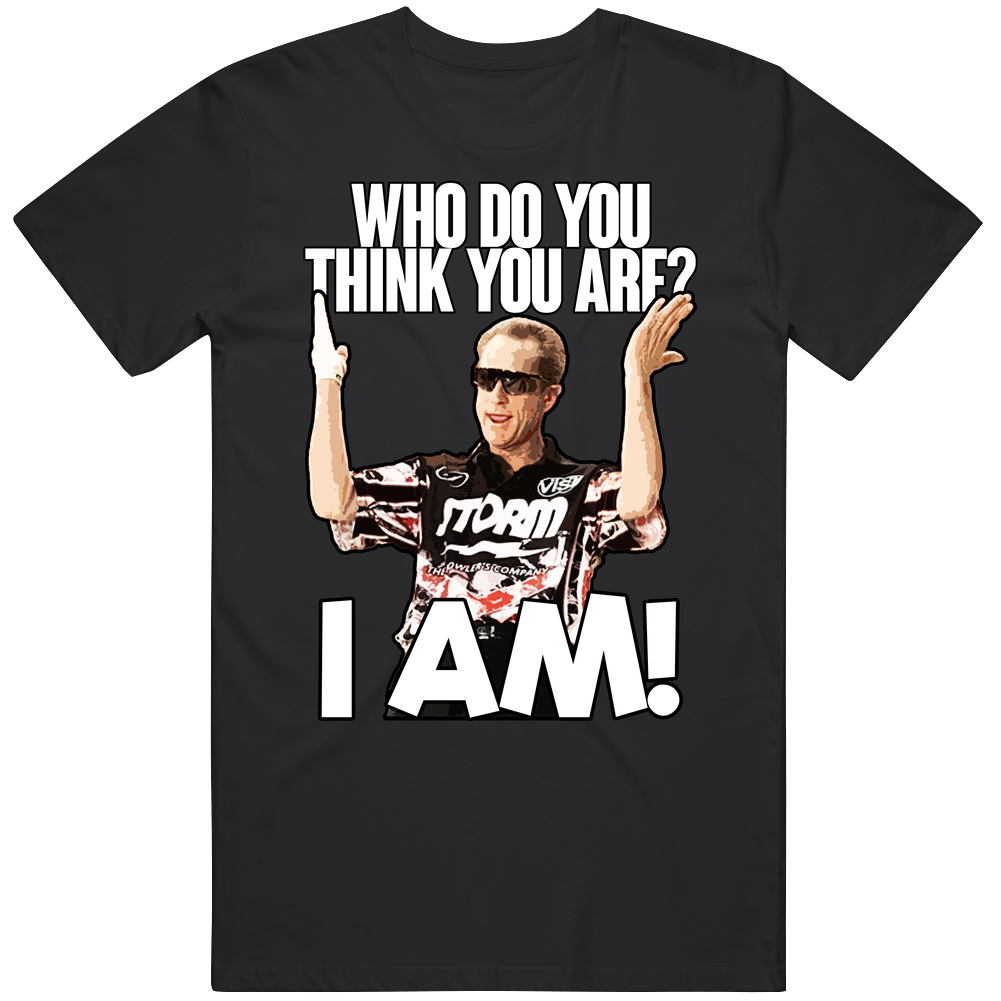 Peter Weber Who Do You Think You Are Bowling Quote Mens Cotton Classic T Shirt